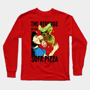 The revenge of the Sofa Pizza Long Sleeve T-Shirt